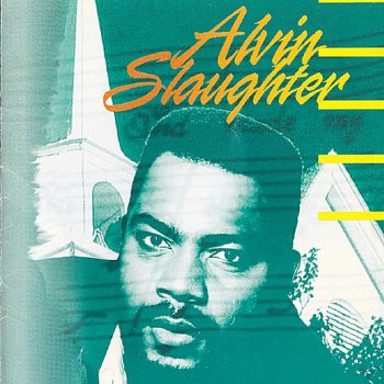 Alvin Slaughter Marvelous In Our Eyes