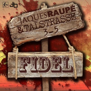 Jaques Raupé & Talstrasse 3-5 Fidel - Radio Edit