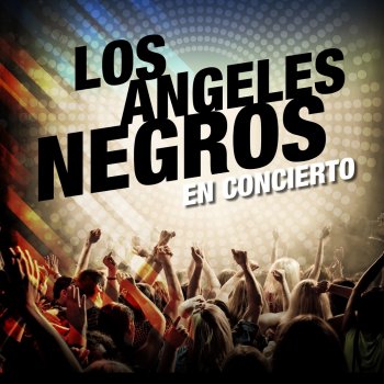 Los Angeles Negros Vete en Silencio - E Vivo