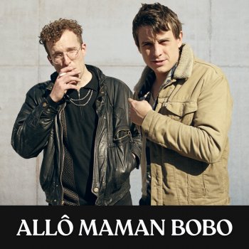 Elliot Maginot Allô maman bobo