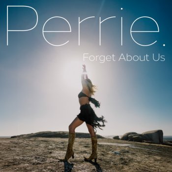 Perrie Forget About Us - Extended