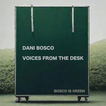 Dani Bosco Following the Voices