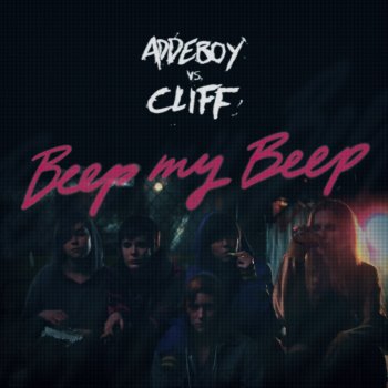 Исполнитель Addeboy vs. Cliff, альбом Beep My Beep