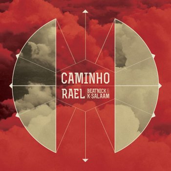 Rael feat. Beatnick & K-Salaam Caminho