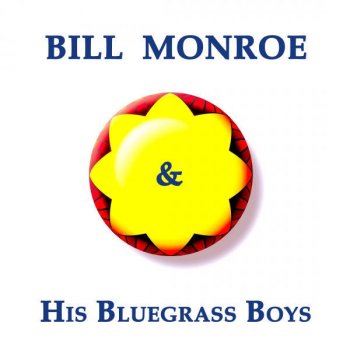 Bill Monroe and His Bluegrass Boys Blue Yodel, No. 4