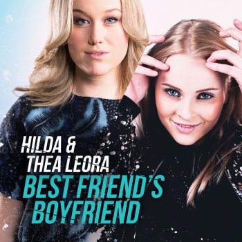 Hilda & Thea Leora Best Friend's Boyfriend