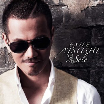 EXILE ATSUSHI forever love