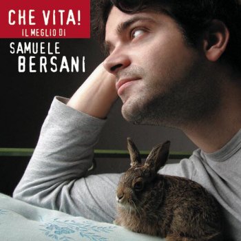 Samuele Bersani Che Vita