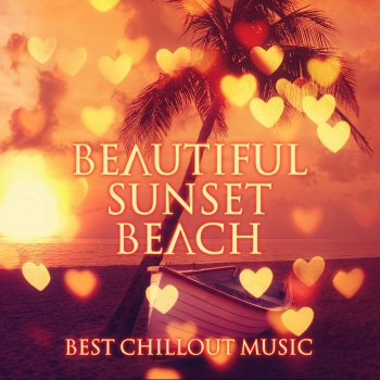 Beautiful Sunset Beach Chillout Music Collection Ibiza Lounge