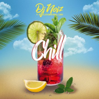 DJ Noiz feat. Konecs, Cessmun & Donell Lewis Chill