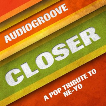 Audiogroove Closer