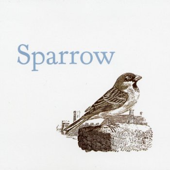 Sparrow Streets Paved With Gold