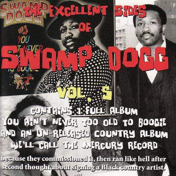 Swamp Dogg You Ain't Never Too Old To Boogie