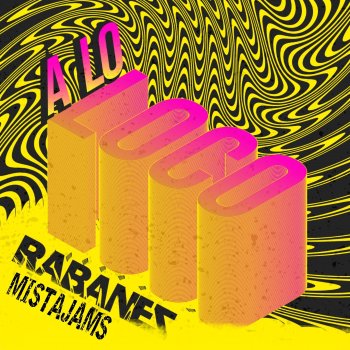 Los Rabanes feat. Mista Jams A Lo Loco