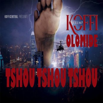 Koffi Olomide Tshou Tshou Tshou (Koffi Trump)