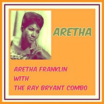 Aretha Franklin feat. Ray Bryant Combo Won't Be Long