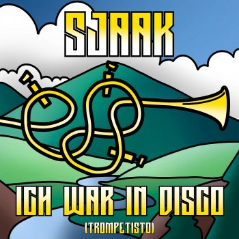 Исполнитель Sjaak, альбом Ich War In Disco (Trompetisto)