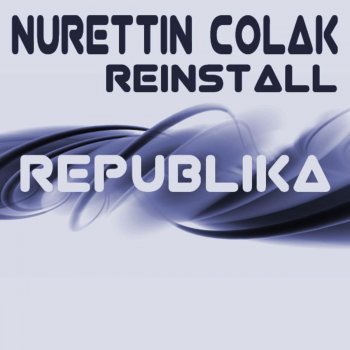 Nurettin Colak ReInstall - Uplifting Mix