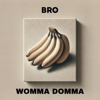 Bro Womma Domma