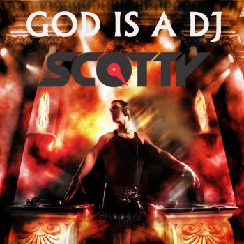 Scotty God Is a DJ - First Mix