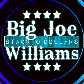 Big Joe Williams Baby Please Don't Go (Version 2)