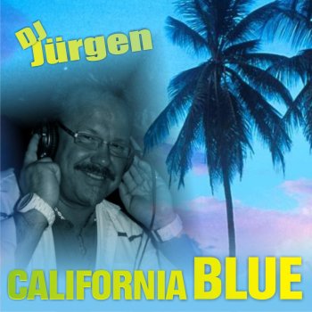 DJ Jurgen California Blue