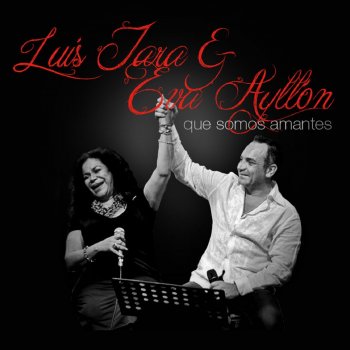 Luis Jara feat. Eva Ayllón Que Somos Amantes