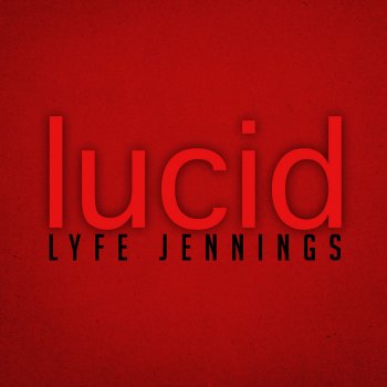 Lyfe Jennings When It's Good