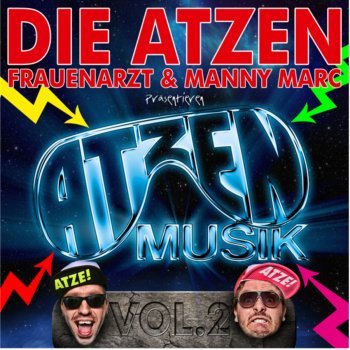 Die Atzen Frauenarzt & Manny Marc Ich werd Verrückt