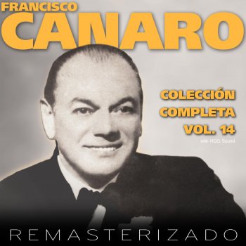 Francisco Canaro - Colección Completa, Vol. 14 (Remasterizado)