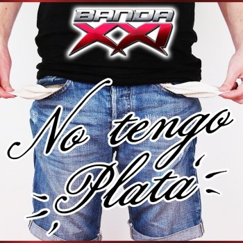 Banda XXI No Tengo Plata