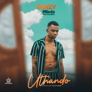 T'kinzy Uthando (feat. Mlindo The Vocalist)