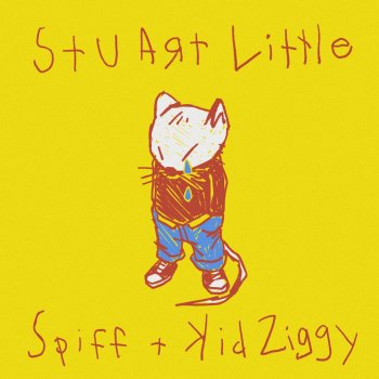 Spiff Stuart Little (feat. Kid Ziggy)