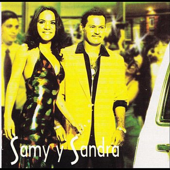 Samy y Sandra Sandoval Hoy Te Lo Quito