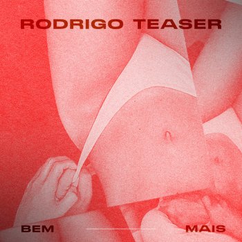 Rodrigo Teaser Bem Mais