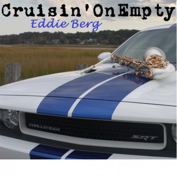 Исполнитель Eddie Berg, альбом Cruisin' On Empty