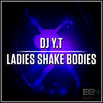 DJ Y.T Ladies Shake Bodies