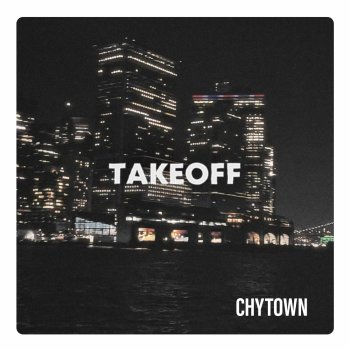 Chytown Takeoff