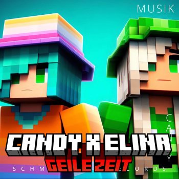 CandyPRP Geile Zeit (feat. AwesomeElina)