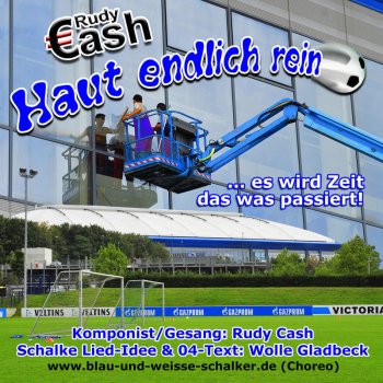 Исполнитель Rudy Cash, альбом Haut endlich rein (Schalke Arena Version Live)