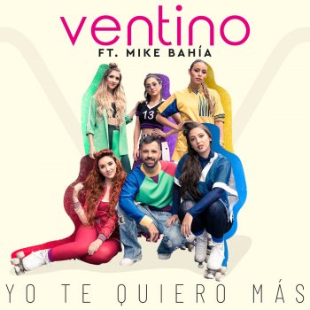 Ventino feat. Mike Bahía Yo Te Quiero Más (Remix)