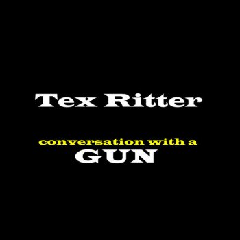 Tex Ritter Hills Of Old Wyomin'