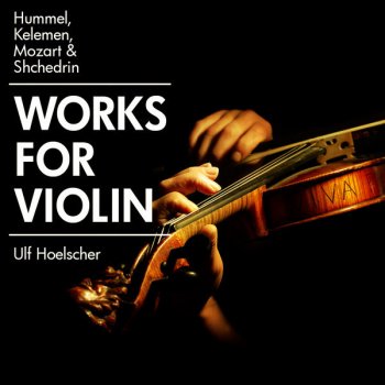 Ulf Hoelscher Sonata No. 1 for Solo Violin: III. Con ebbrezza