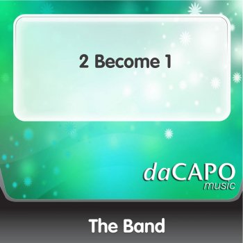 The Band 2 Become 1