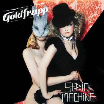 Goldfrapp Strict Machine (Single Mix)