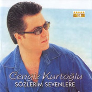 Cengiz Kurtoğlu Sözlerim Sevenlere