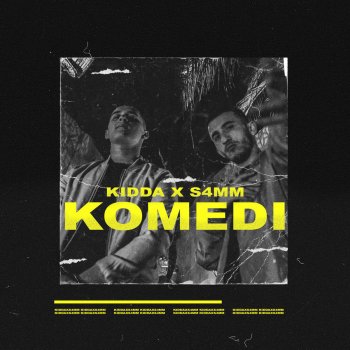 Kidda feat. S4mm Komedi