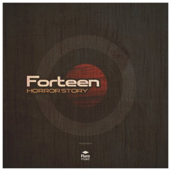 FORTEEN Horror Story - Original Mix