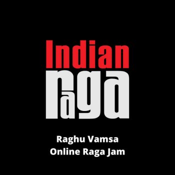 Adithya Ganesh feat. Ananya Krishanan, IndianRaga, Myan Sudharsanan, Samyukta Kaushik & Samyuktha Krishnan Raghu Vamsa - Kadhanakuthuhalam - Adi Tala - Online Raga Jam