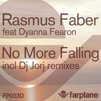 Rasmus Faber feat. Dyanna Fearon No More Falling - Original Album Mix